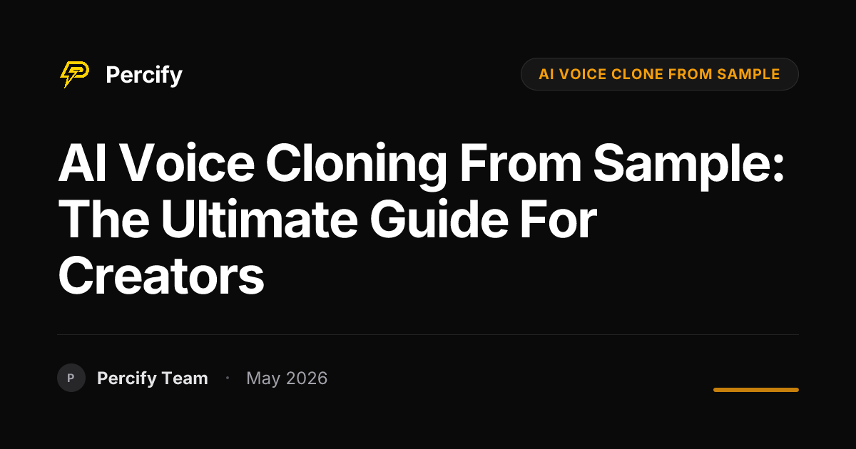 AI Voice Cloning from Sample: The Ultimate Guide for Creators - Percify AI Avatar Blog Cover