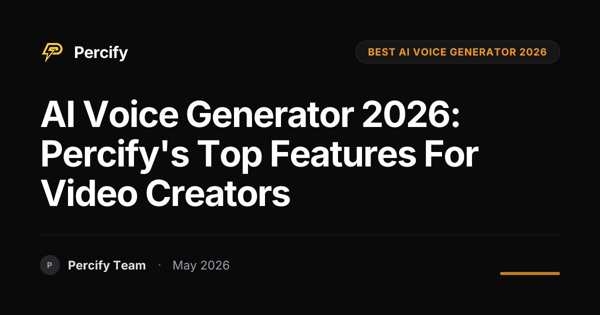 AI Voice Generator 2026: Percify's Top Features for Video Creators - Percify AI Avatar Blog Cover