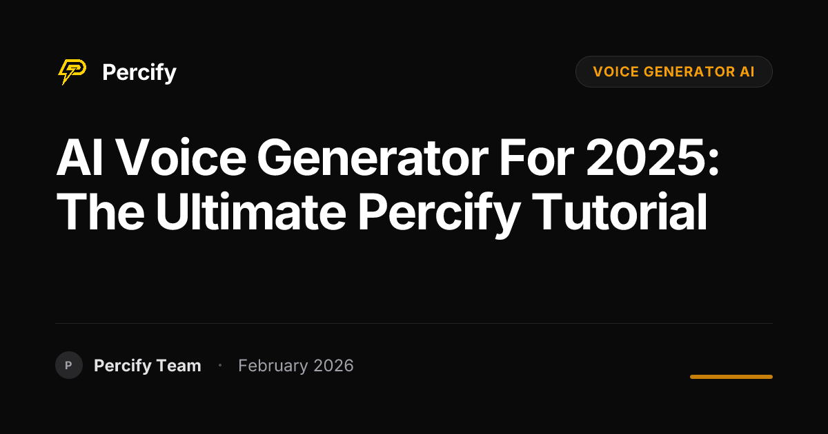 AI Voice Generator for 2025: The Ultimate Percify Tutorial - Percify AI Avatar Blog Cover