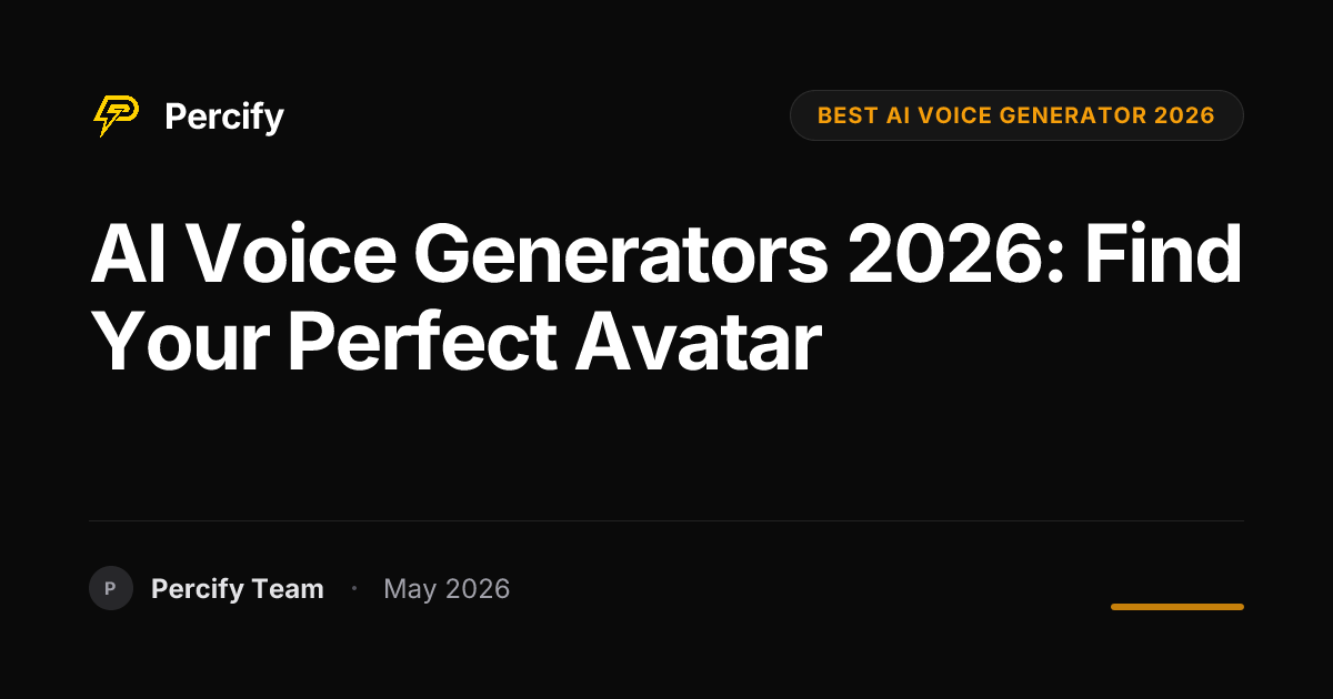 AI Voice Generators 2026: Find Your Perfect Avatar - Percify AI Avatar Blog Cover