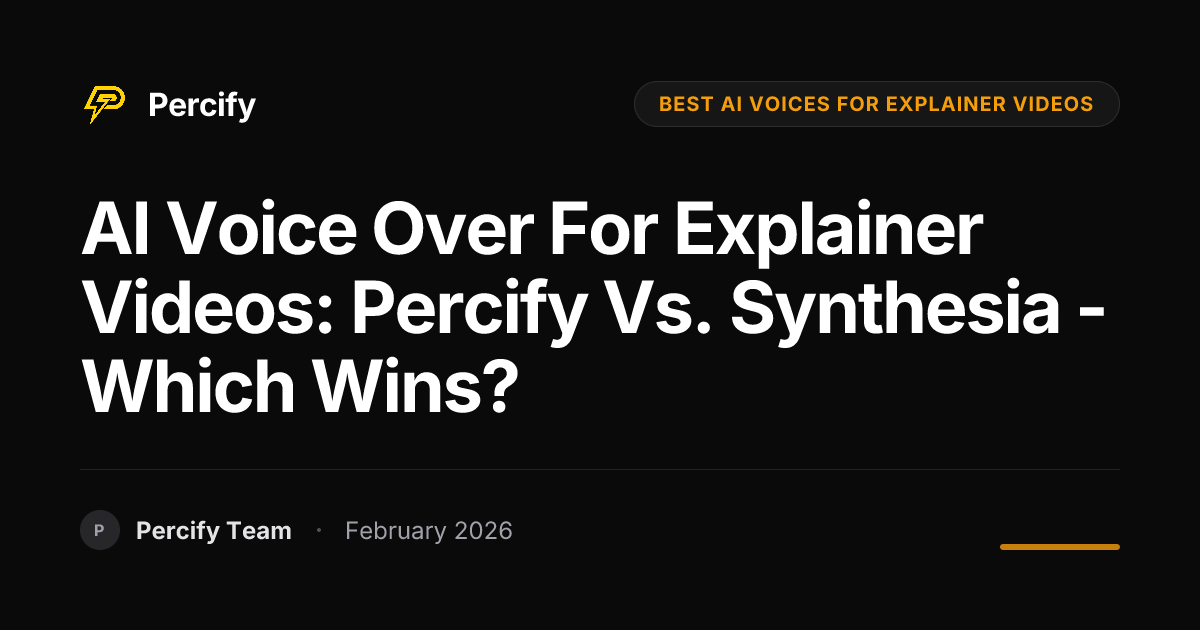 AI Voice Over for Explainer Videos: Percify vs. Synthesia - Which Wins? - Percify AI Avatar Blog Cover