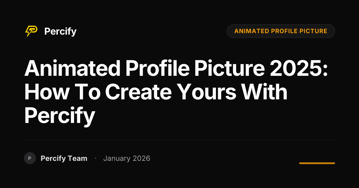 Animated Profile Picture 2025: How to Create Yours with Percify ...