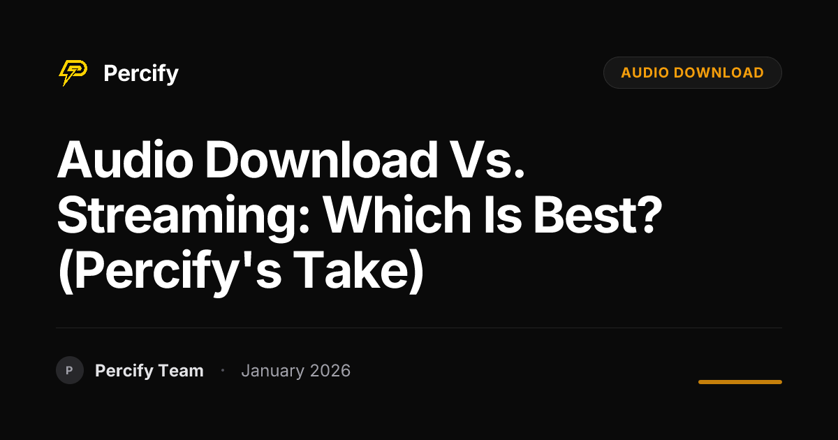Audio Download vs. Streaming: Which is Best? (Percify's Take) | Percify ...