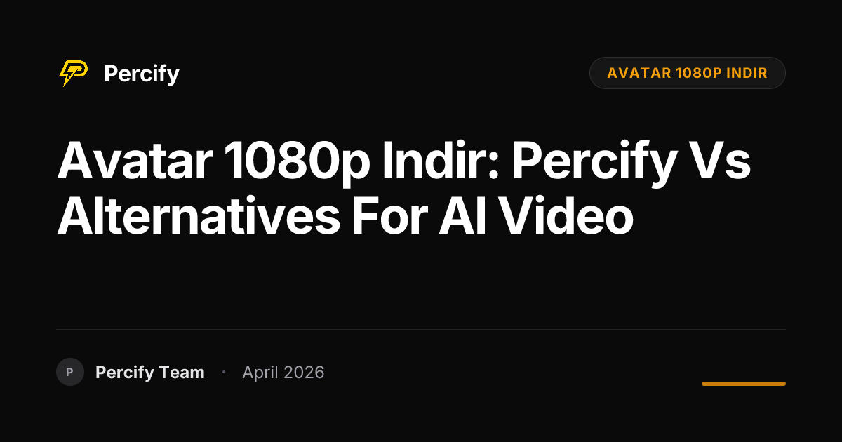 avatar 1080p indir: Percify vs Alternatives for AI Video - Percify AI Avatar Blog Cover