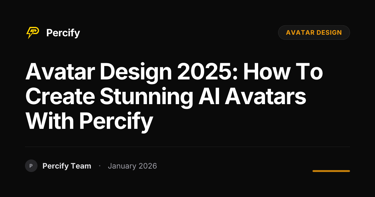 Avatar Design 2025: How to Create Stunning AI Avatars with Percify ...