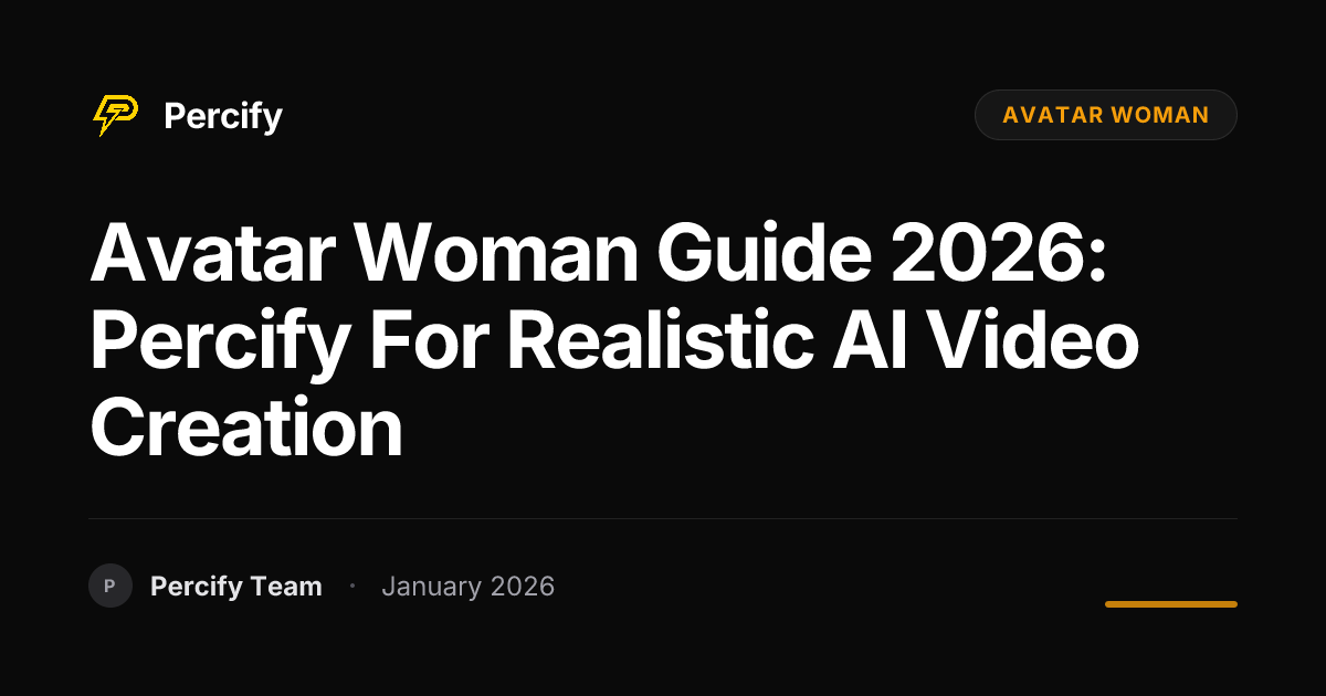 Avatar Woman Guide 2026: Percify for Realistic AI Video Creation ...