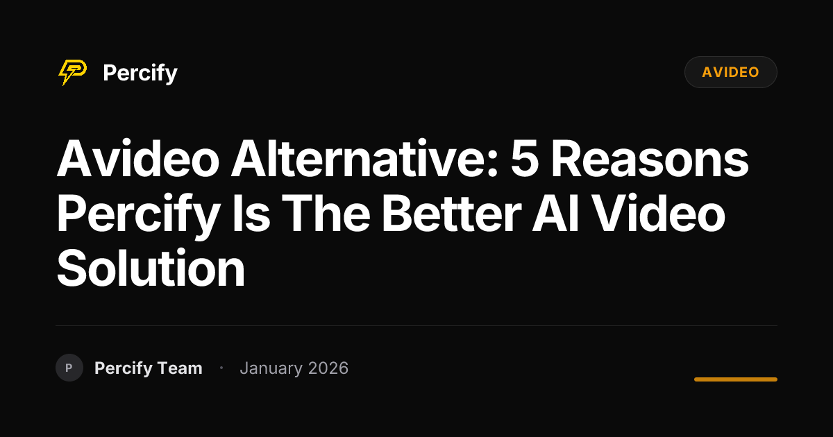 avideo Alternative: 5 Reasons Percify Is the Better AI Video Solution ...
