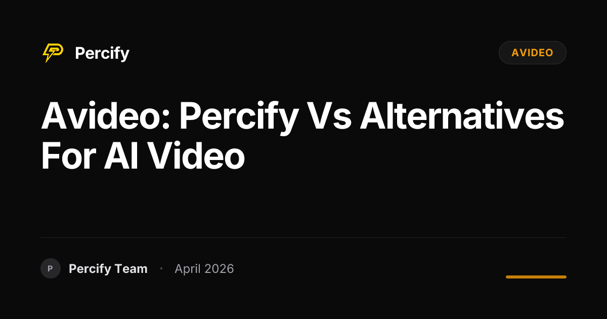 avideo: Percify vs Alternatives for AI Video - Percify AI Avatar Blog Cover