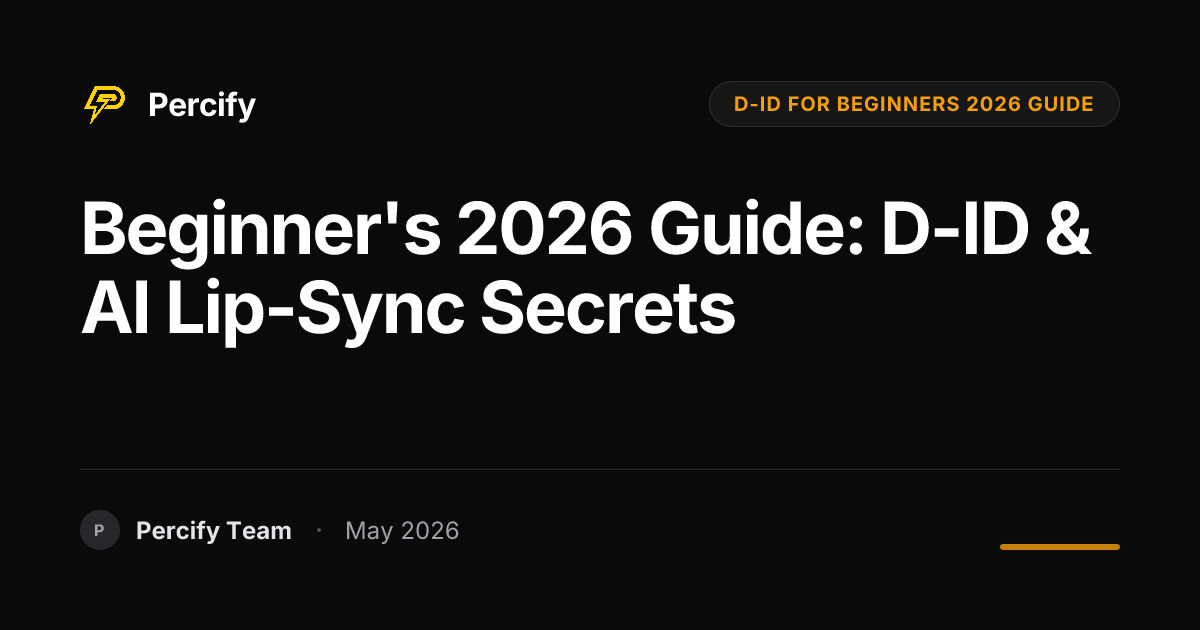 Beginner's 2026 Guide: D-ID & AI Lip-Sync Secrets - Percify AI Avatar Blog Cover
