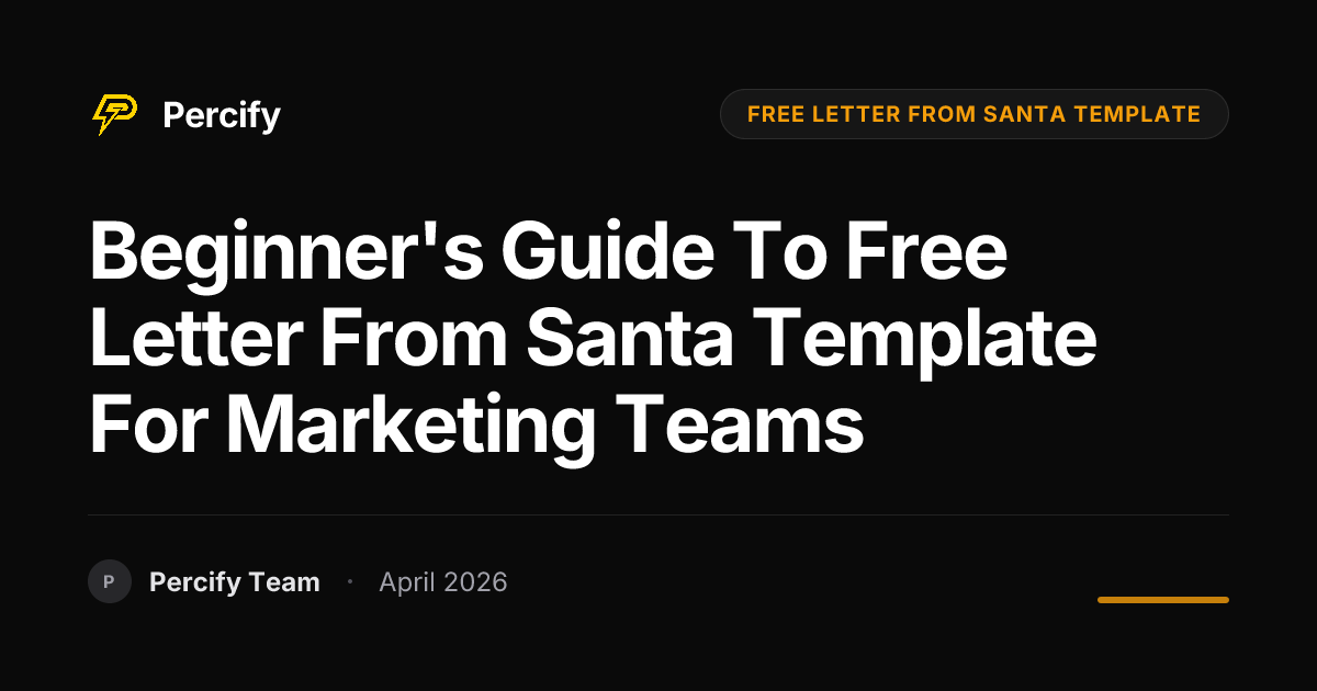 Beginner's Guide to free letter from santa template for Marketing Teams - Percify AI Avatar Blog Cover