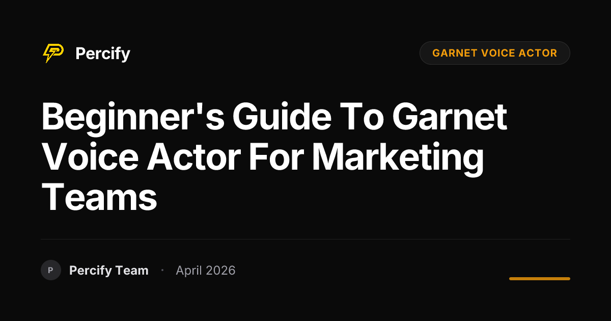 Beginner's Guide to garnet voice actor for Marketing Teams - Percify AI Avatar Blog Cover
