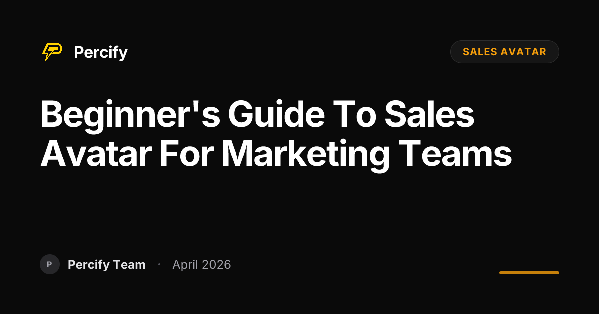 Beginner's Guide to sales avatar for Marketing Teams - Percify AI Avatar Blog Cover