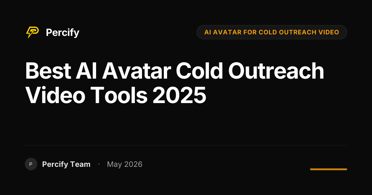 Best AI Avatar Cold Outreach Video Tools 2025 - Percify AI Avatar Blog Cover