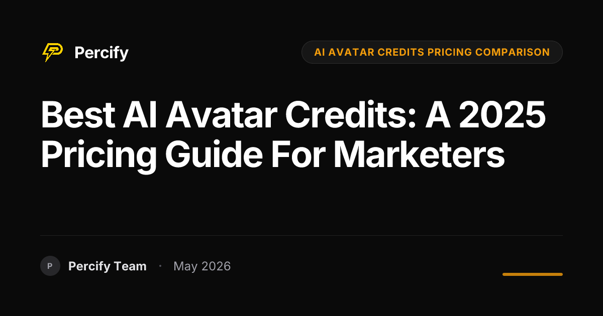 Best AI Avatar Credits: A 2025 Pricing Guide for Marketers - Percify AI Avatar Blog Cover