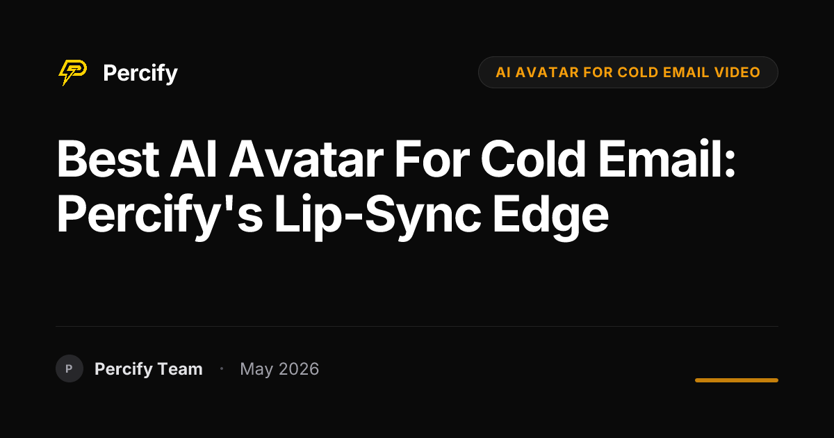 Best AI Avatar for Cold Email: Percify's Lip-Sync Edge - Percify AI Avatar Blog Cover