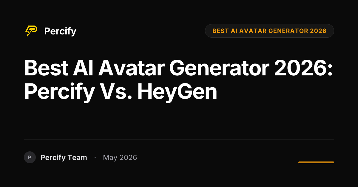Best AI Avatar Generator 2026: Percify vs. HeyGen - Percify AI Avatar Blog Cover