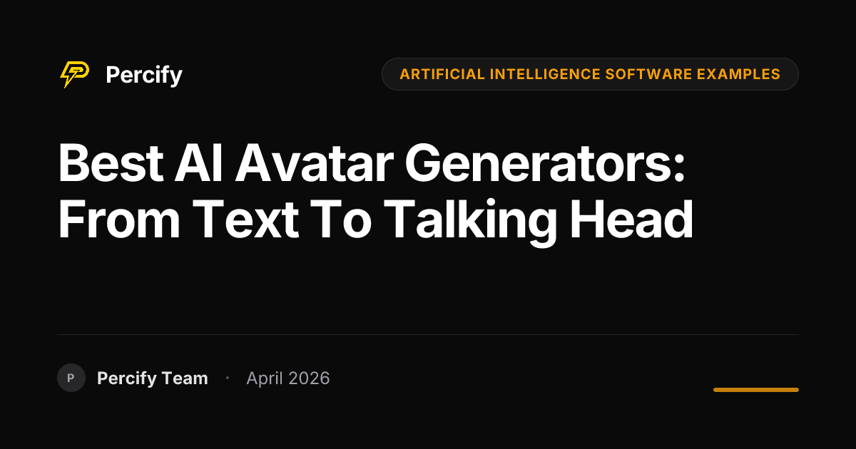 Best AI Avatar Generators: From Text to Talking Head - Percify AI Avatar Blog Cover