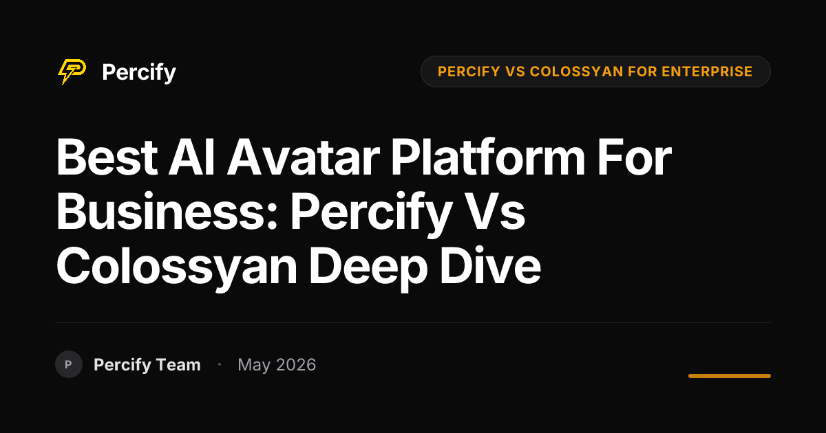 Best AI Avatar Platform for Business: Percify vs Colossyan Deep Dive - Percify AI Avatar Blog Cover