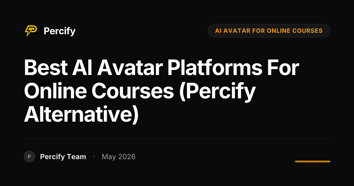 Best AI Avatar Platforms for Online Courses (Percify Alternative) - Percify AI Avatar Blog Cover