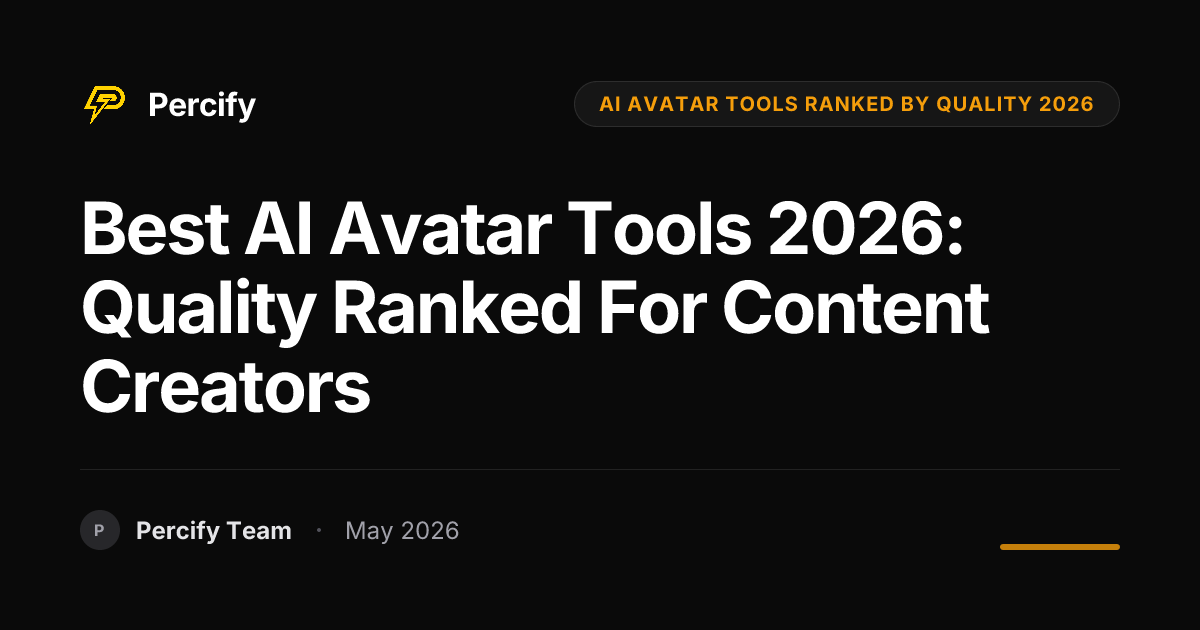 Best AI Avatar Tools 2026: Quality Ranked for Content Creators - Percify AI Avatar Blog Cover