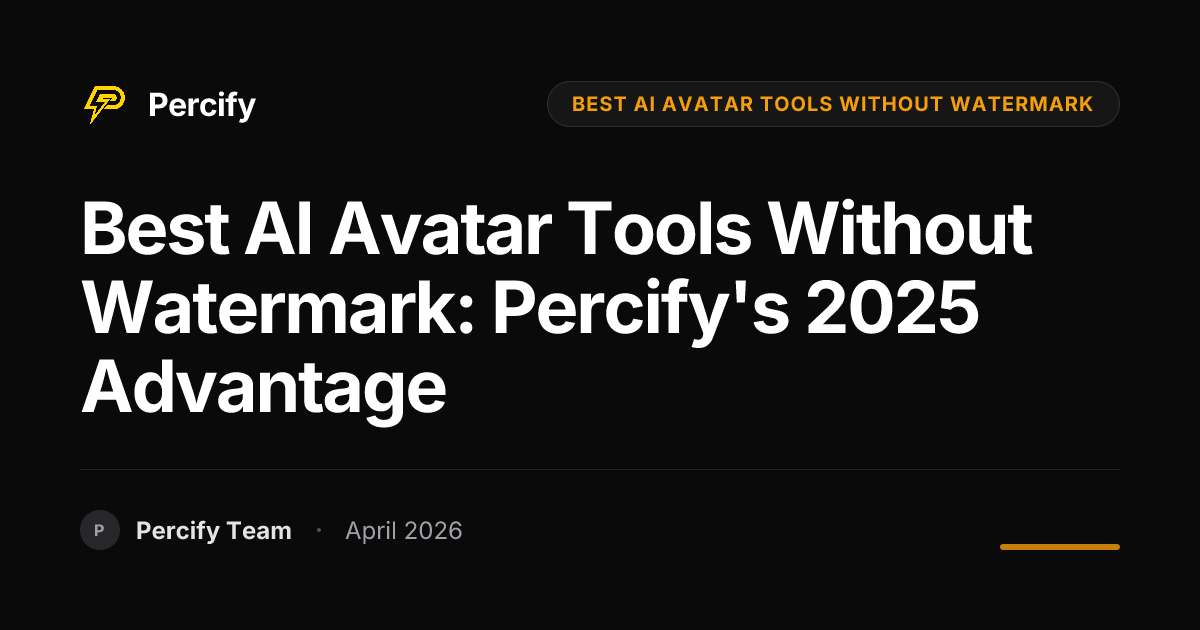 Best AI Avatar Tools Without Watermark: Percify's 2025 Advantage - Percify AI Avatar Blog Cover