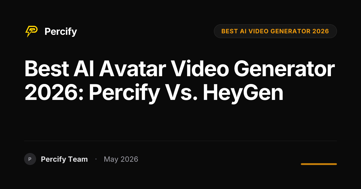 Best AI Avatar Video Generator 2026: Percify vs. HeyGen - Percify AI Avatar Blog Cover