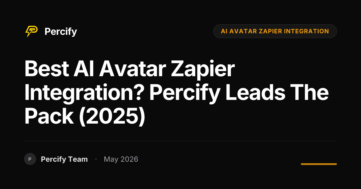 Best AI Avatar Zapier Integration? Percify Leads the Pack (2025) - Percify AI Avatar Blog Cover