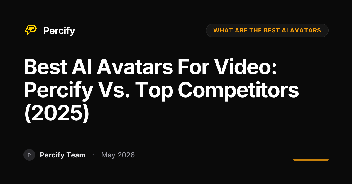 Best AI Avatars for Video: Percify vs. Top Competitors (2025) - Percify AI Avatar Blog Cover