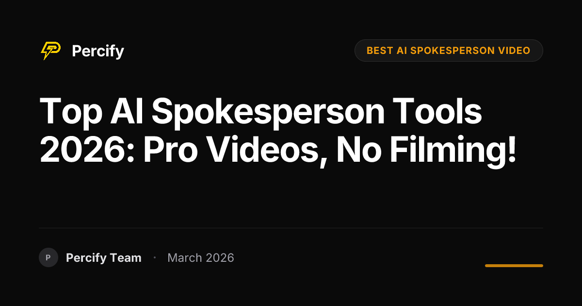 Best AI Spokesperson Video Tools in 2026: Professional Without Filming - Percify AI Avatar Blog Cover
