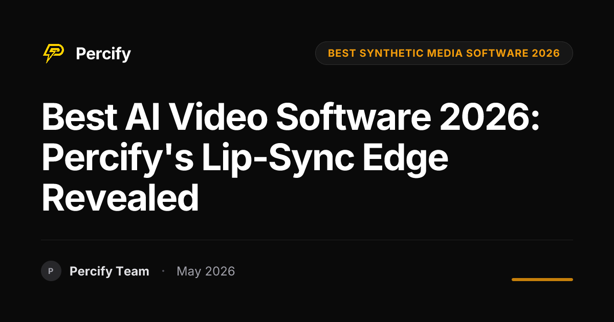 Best AI Video Software 2026: Percify's Lip-Sync Edge Revealed - Percify AI Avatar Blog Cover