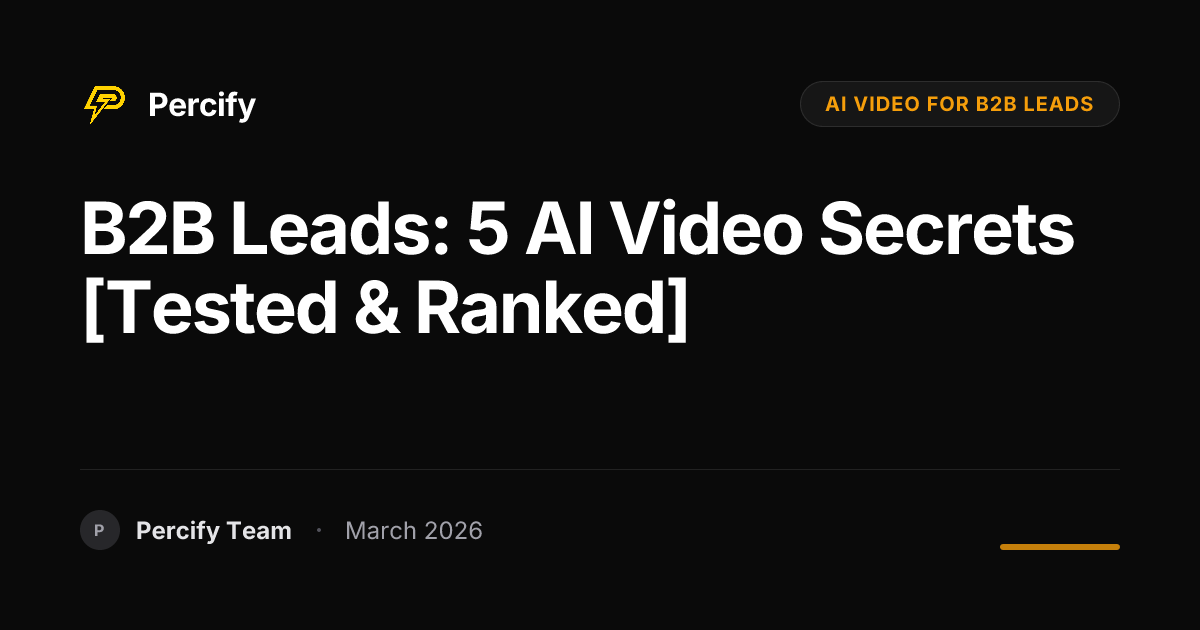 Best AI Video Tools for B2B Lead Generation in 2026 - Percify AI Avatar Blog Cover