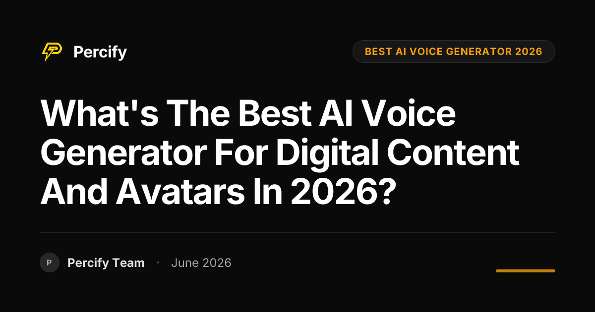 What's the best AI voice generator for digital content and avatars in 2026? - Percify AI Avatar Blog Cover