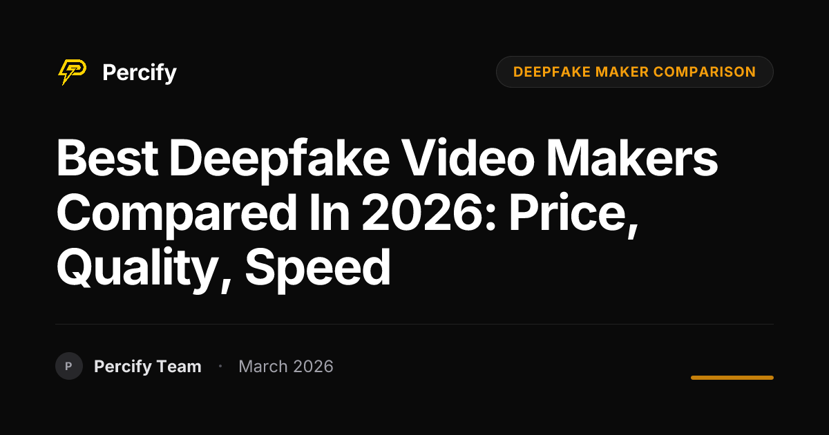 Best Deepfake Video Makers Compared in 2026: Price, Quality, Speed - Percify AI Avatar Blog Cover