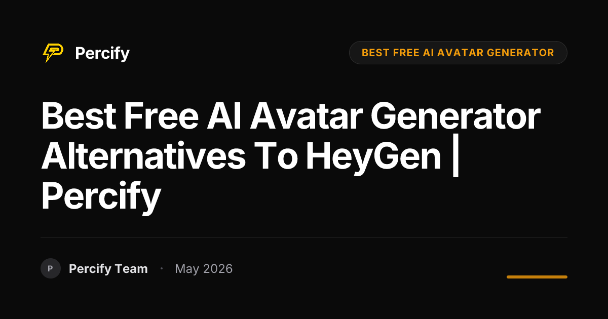 Best Free AI Avatar Generator Alternatives to HeyGen | Percify - Percify AI Avatar Blog Cover
