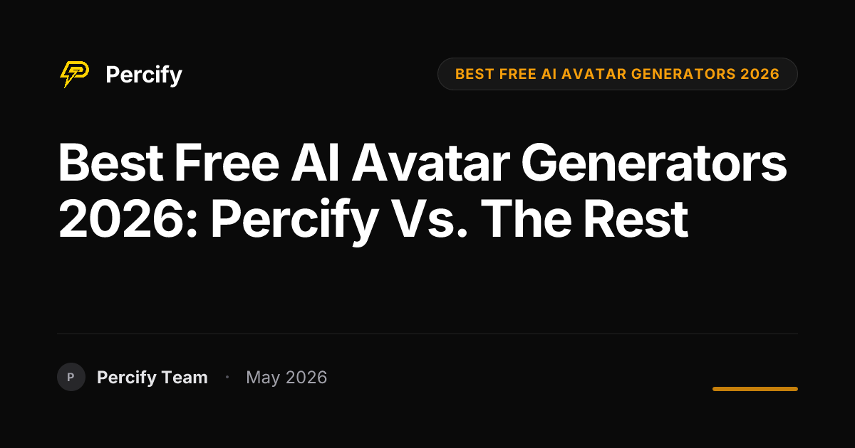 Best Free AI Avatar Generators 2026: Percify vs. The Rest - Percify AI Avatar Blog Cover