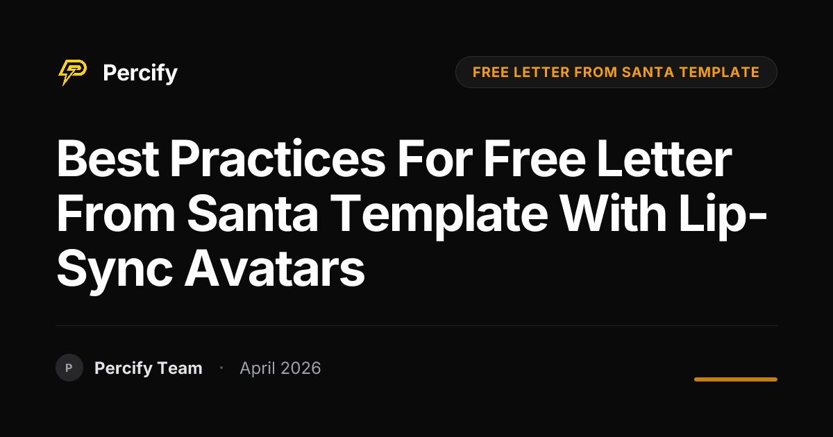 Best Practices for free letter from santa template with Lip-Sync Avatars - Percify AI Avatar Blog Cover