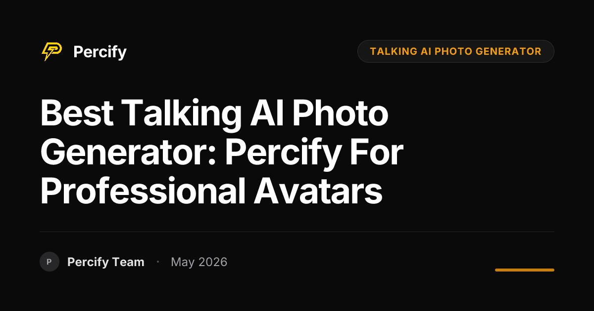Best Talking AI Photo Generator: Percify for Professional Avatars - Percify AI Avatar Blog Cover