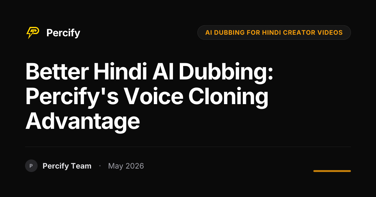 Better Hindi AI Dubbing: Percify's Voice Cloning Advantage - Percify AI Avatar Blog Cover