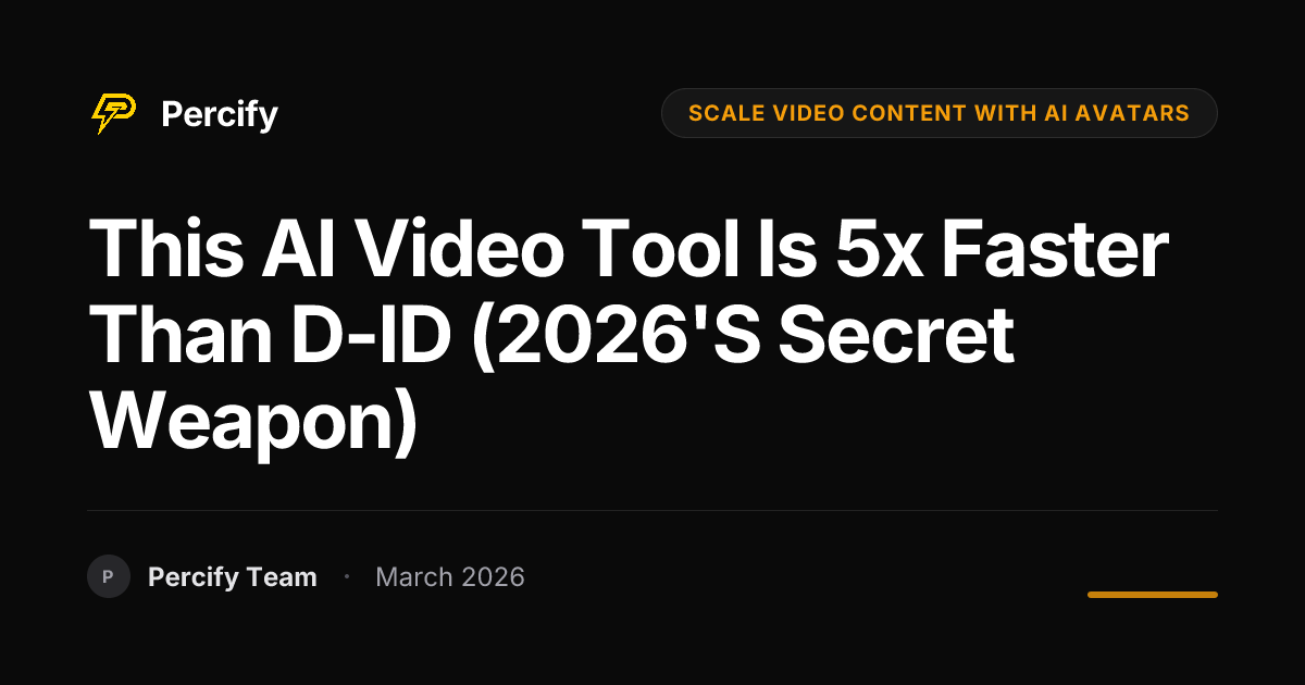 Scale Video Fast: Better Than D-ID AI Avatars in 2026? - Percify AI Avatar Blog Cover