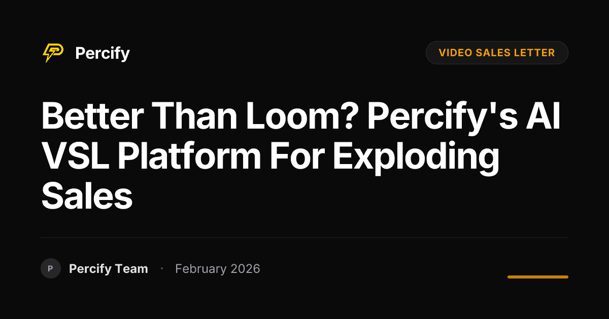Better Than Loom? Percify's AI VSL Platform for Exploding Sales - Percify AI Avatar Blog Cover
