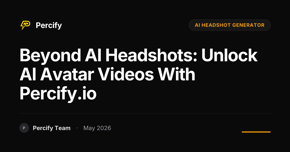 Beyond AI Headshots: Unlock AI Avatar Videos with Percify.io - Percify AI Avatar Blog Cover