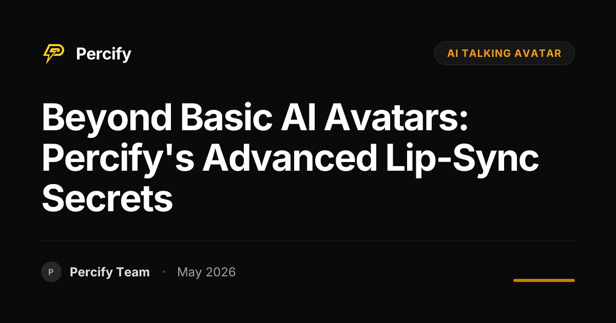 Beyond Basic AI Avatars: Percify's Advanced Lip-Sync Secrets - Percify AI Avatar Blog Cover