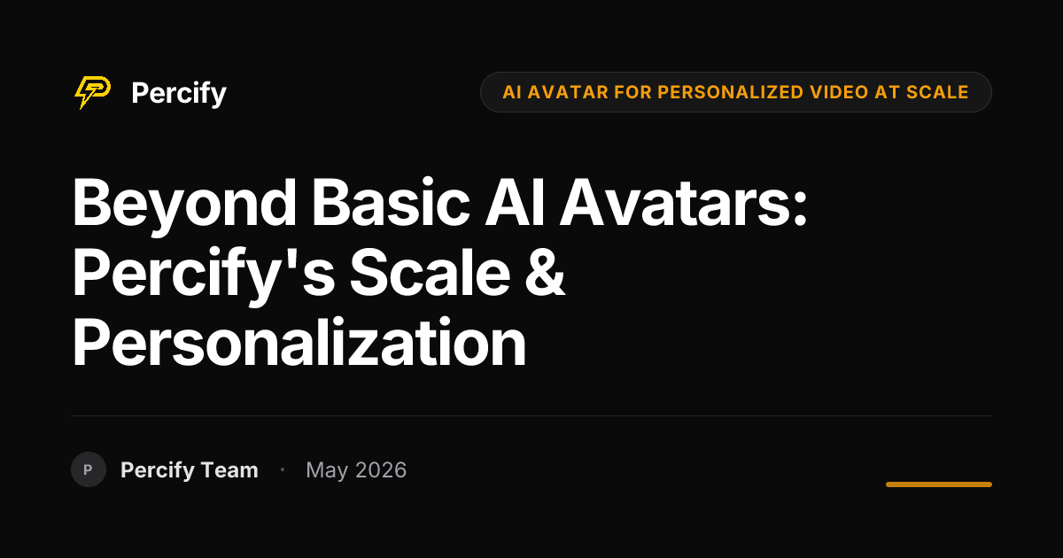 Beyond Basic AI Avatars: Percify's Scale & Personalization - Percify AI Avatar Blog Cover