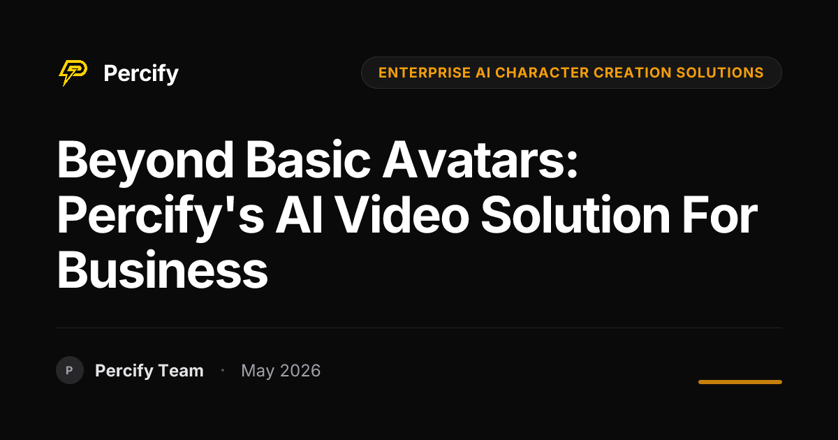 Beyond Basic Avatars: Percify's AI Video Solution for Business - Percify AI Avatar Blog Cover