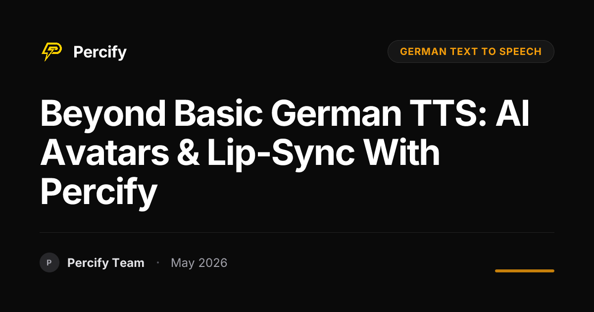 Beyond Basic German TTS: AI Avatars & Lip-Sync with Percify - Percify AI Avatar Blog Cover