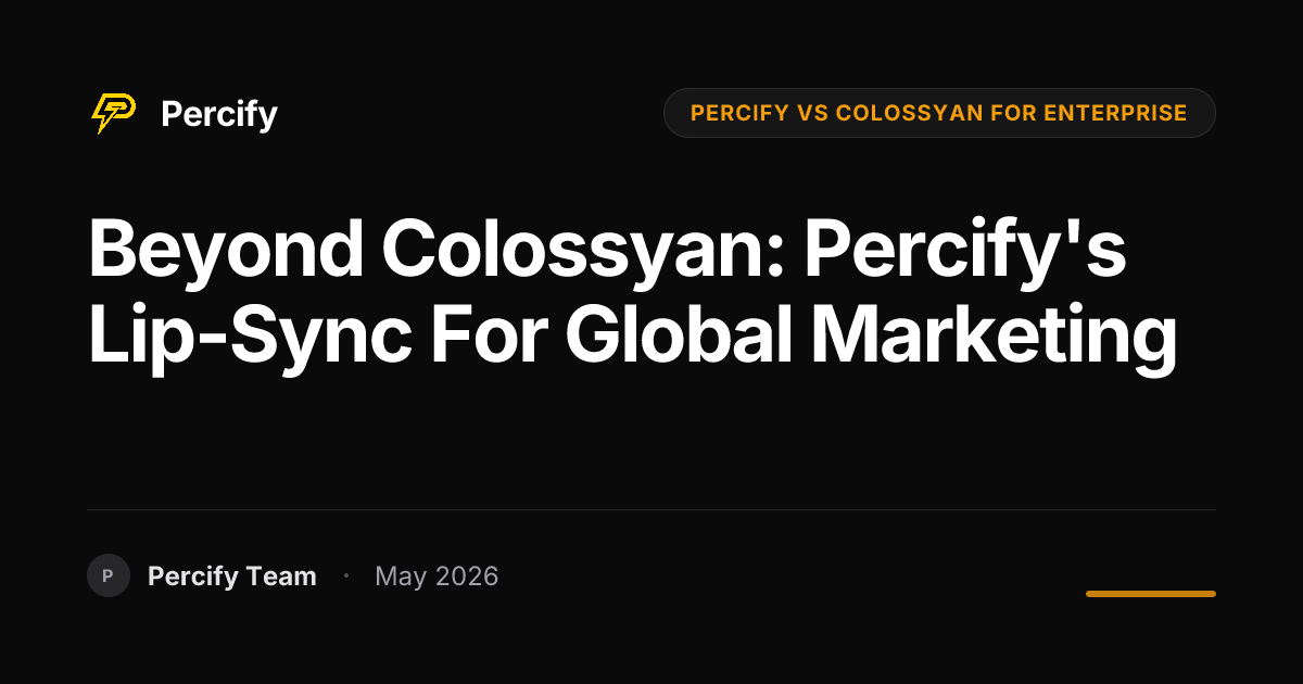 Beyond Colossyan: Percify's Lip-Sync for Global Marketing - Percify AI Avatar Blog Cover