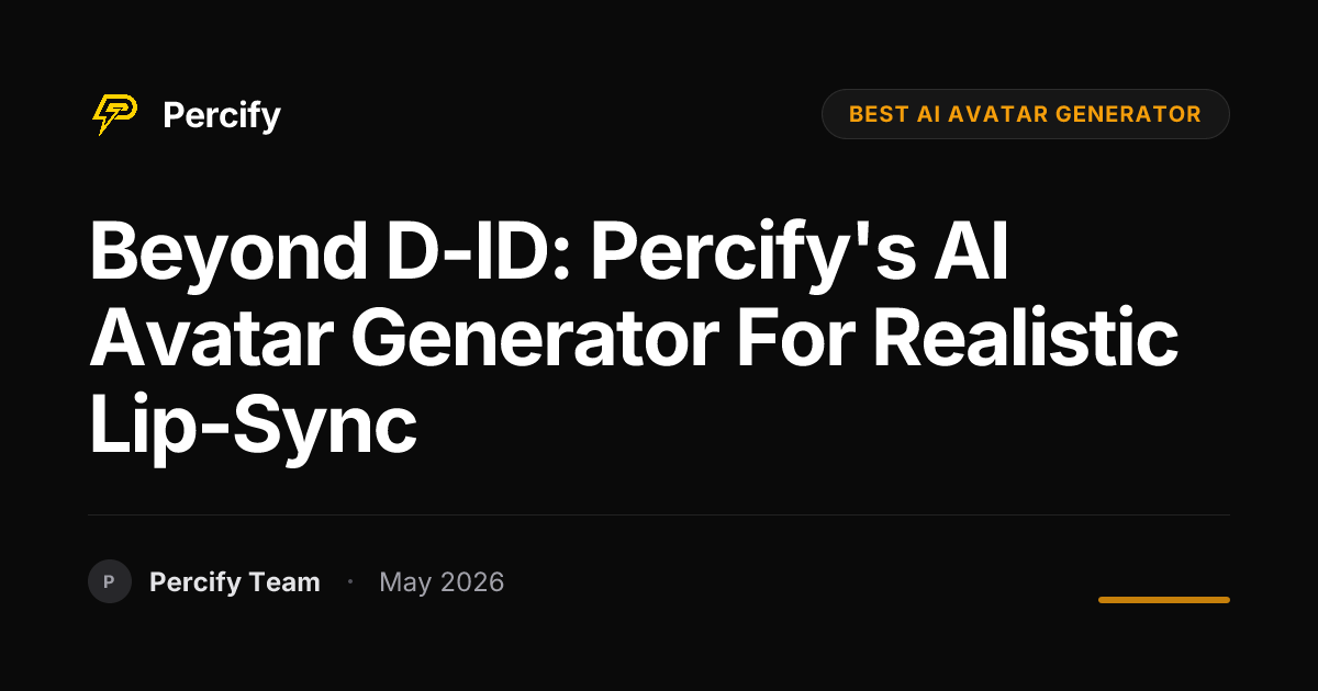 Beyond D-ID: Percify's AI Avatar Generator for Realistic Lip-Sync - Percify AI Avatar Blog Cover