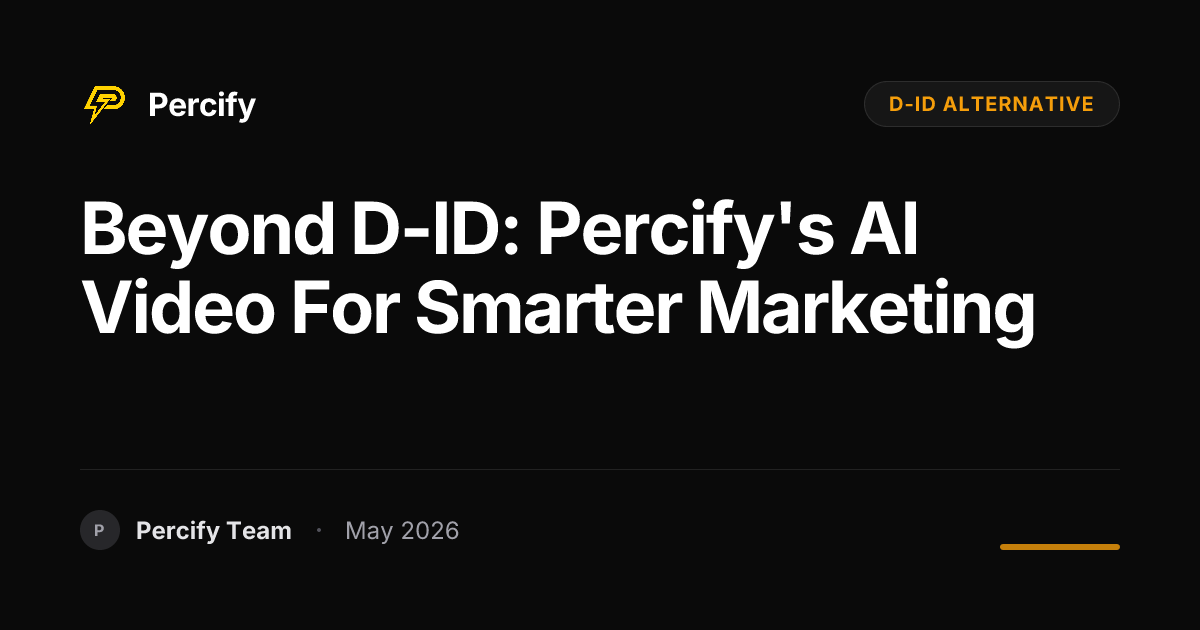 Beyond D-ID: Percify's AI Video for Smarter Marketing - Percify AI Avatar Blog Cover
