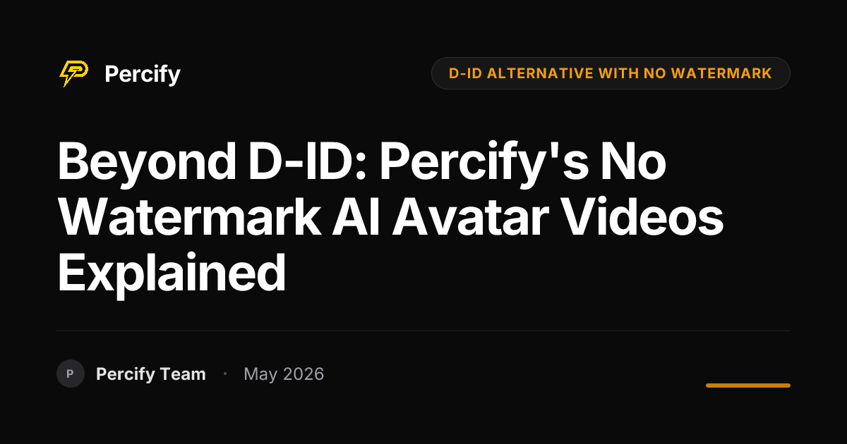Beyond D-ID: Percify's No Watermark AI Avatar Videos Explained - Percify AI Avatar Blog Cover