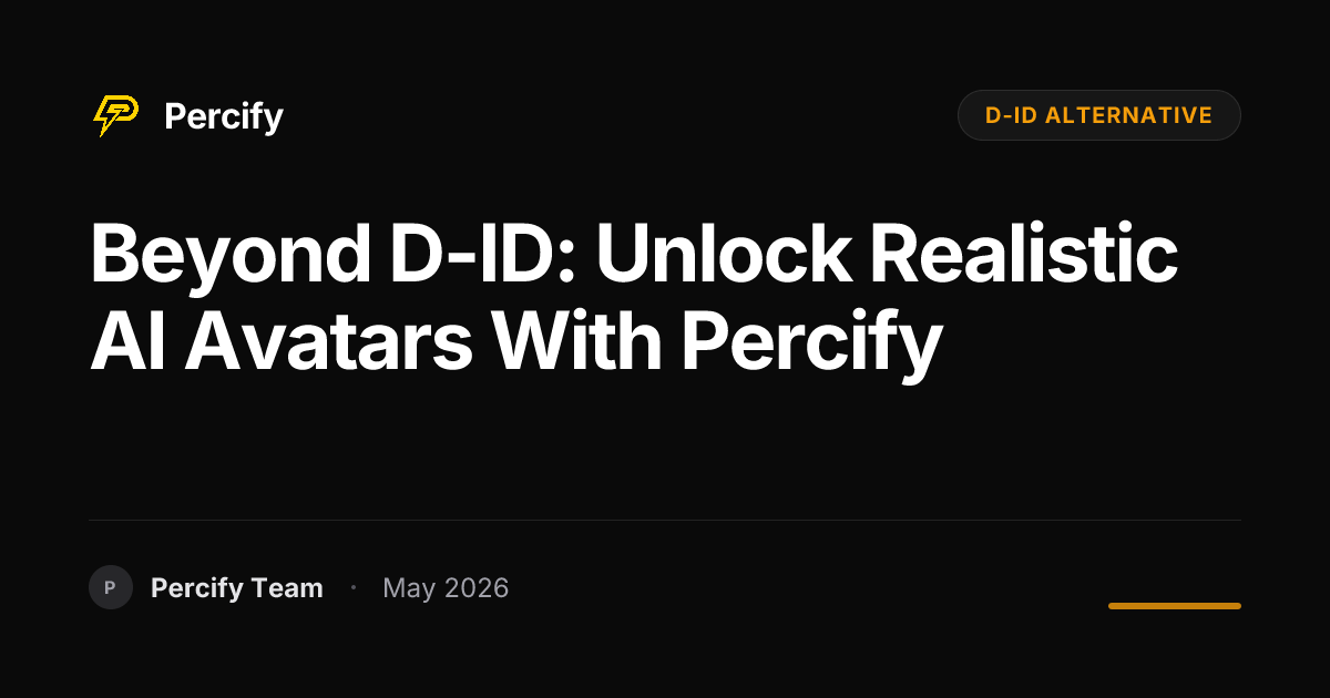 Beyond D-ID: Unlock Realistic AI Avatars with Percify - Percify AI Avatar Blog Cover